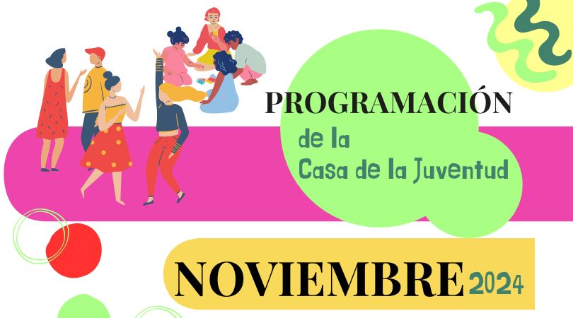 Programa de actividades de la Casa de la Juventud en noviembre