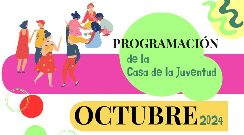 Programa de actividades de la Casa de la Juventud en octubre