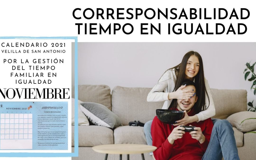 12 meses por la igualdad. Noviembre. Corresponsabilidad. Tiempo en igualdad.
