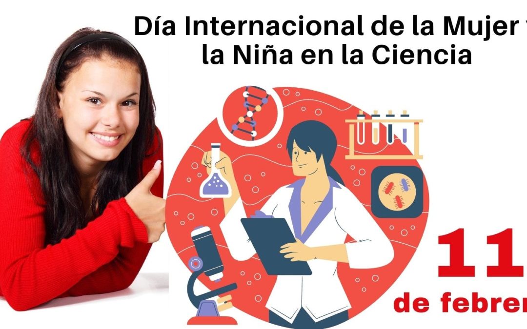 Día Internacional de la Mujer y la Niña en la Ciencia