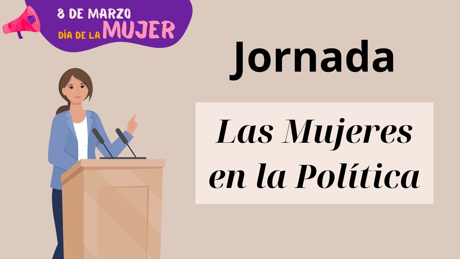 Jornada "LAS MUJERES EN LA POLÍTICA"