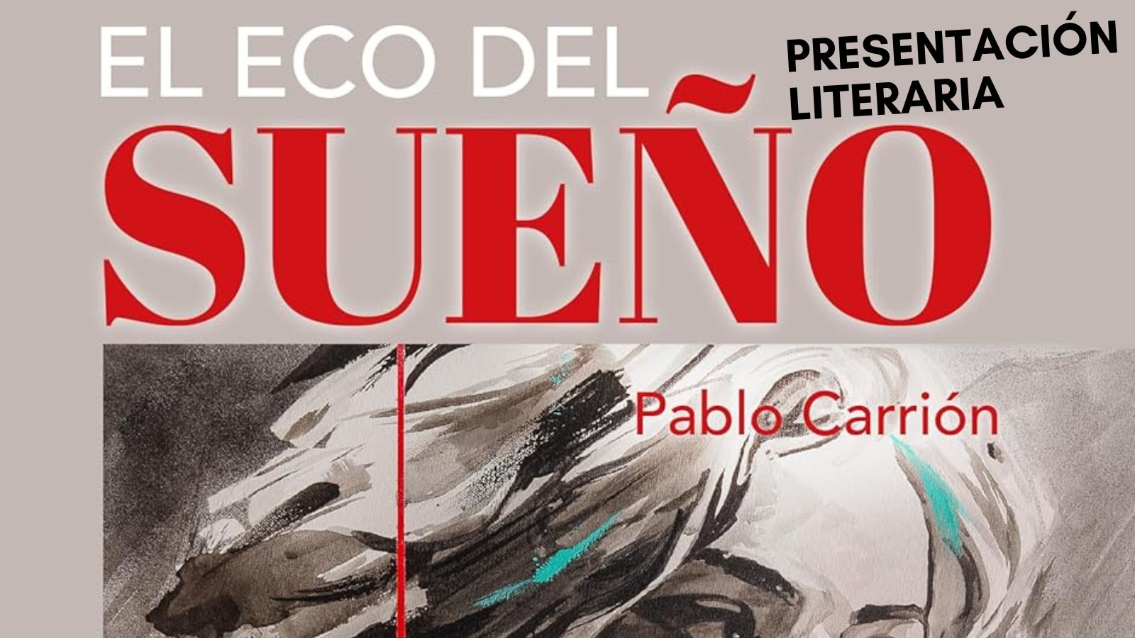 PRESENTACIÓN LITERARIA. "El eco de un sueño"