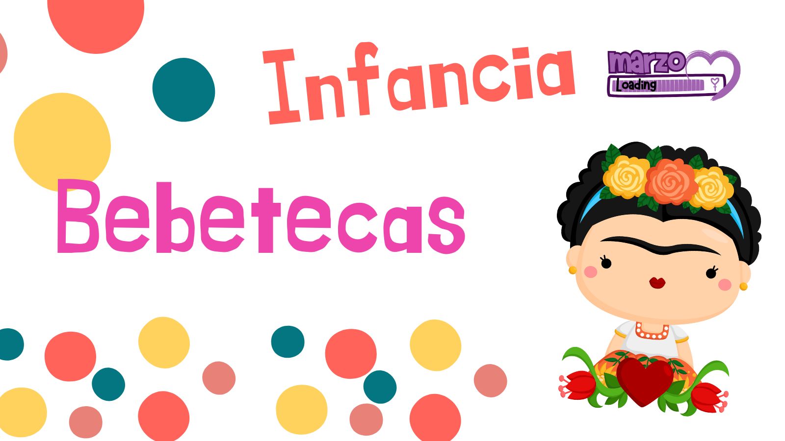 Bebeteca infantil - ¡Mujeres del Mundo!