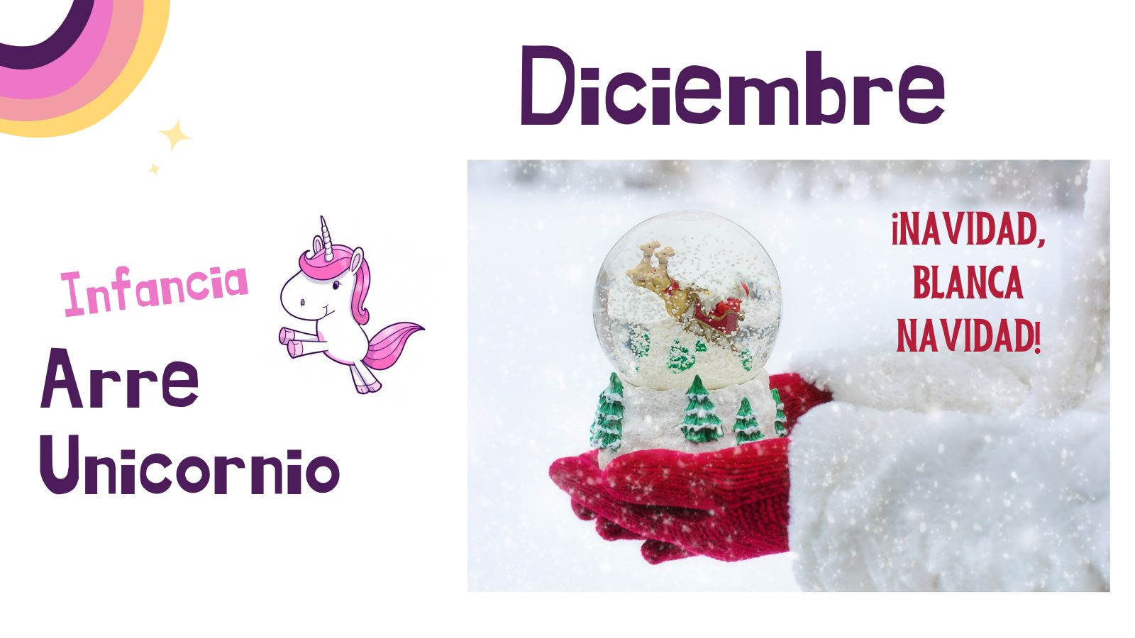 Club de ocio infantil ¡ARRE UNICORNIO! - ¡Navidad, blanca Navidad!