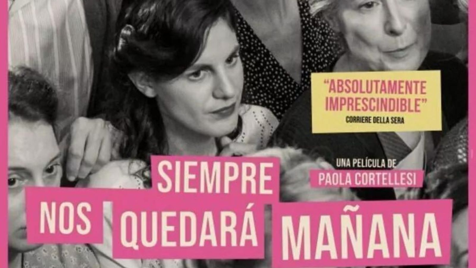 CINE “Siempre nos quedará mañana”