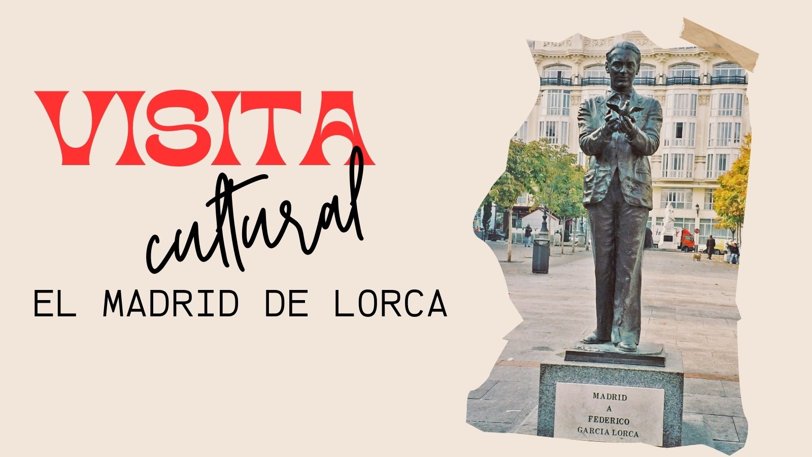 VISITA CULTURAL. “El Madrid de Lorca”