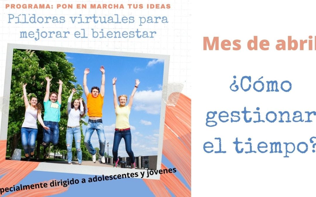Pon en Marcha tus Ideas. Píldora Virtual de abril