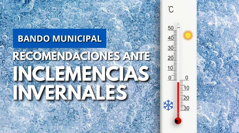 Recomendaciones ante inclemencias invernales