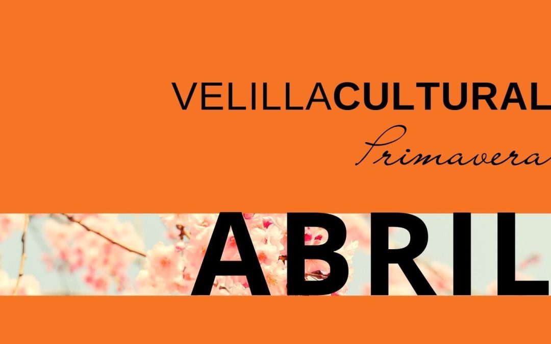 Programación Velilla Cultural en abril