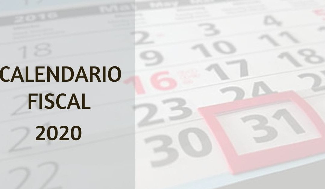 ️Nuevas modificaciones en el calendario fiscal 2020