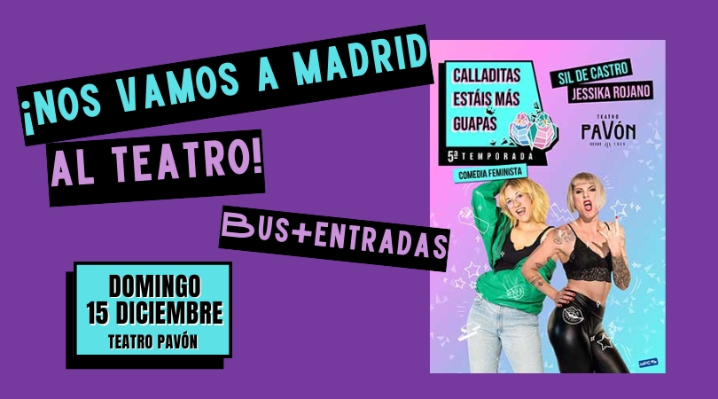 Teatro "Calladitas estáis más guapas” (AFORO COMPLETO)