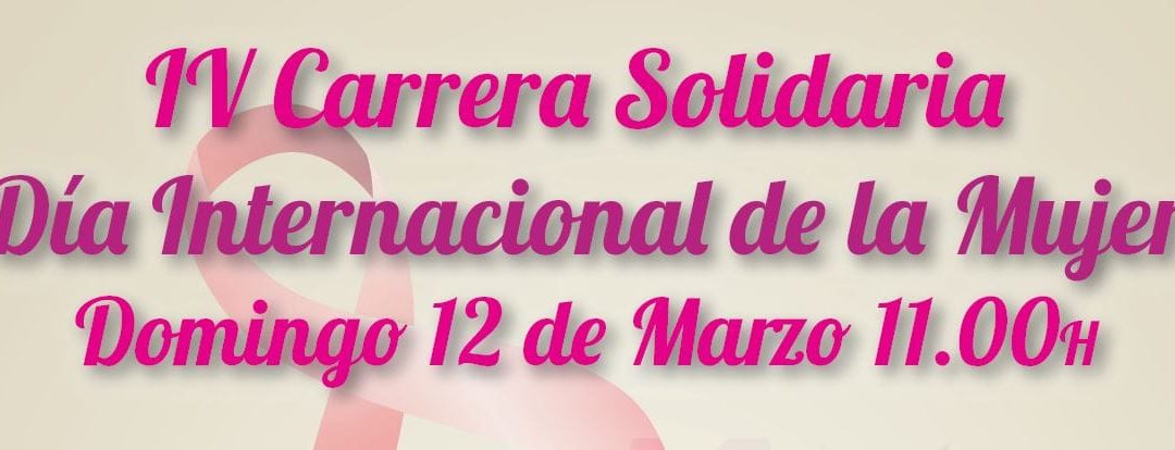 IV Carrera Solidaria, Día Internacional de la Mujer