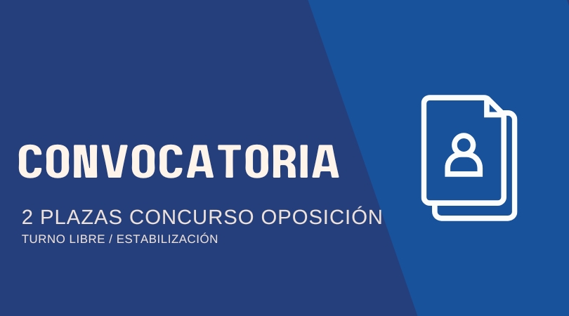 Convocatoria de dos plazas sistema concurso oposición turno libre estabilización