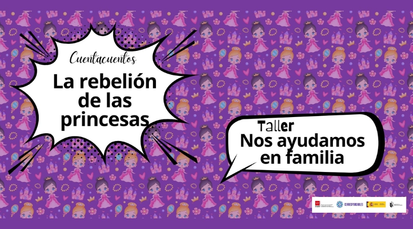 Cuentacuentos “La rebelión de las princesas” y taller en familia “Nos ayudamos en familia”